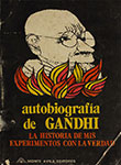 Autobiografia de Gandhi La Historia ie Mis Experimentos Con La Verdad