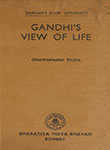 Gandhi's View of Life : An Essay in Understanding