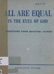 All are Equal in the Eyes of God : Selections from Mahatma Gandhi