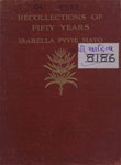 Recollections of What I Saw, What I Lived Through, and What I Learned, during more than Fifty Years of Social and Literary Experience