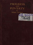 Progress and Poverty : An Inquiry into the Cause of Industrial Depressions and of Increase of Want with Increase of Wealth : The Remedy