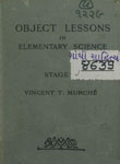Object Lessions in Elementry Science : Based on the Scheme Issued by the London School Board Stage VI