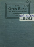 Open Road An Unconventional Magazine Concerned With Religion, Psychology, Sociology, Diet and Hygine. : Vol.II January-June. 1908