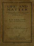 Life and Matter : An Exposition of Part of the Philosophy of Science, with Special References to the Influence of Professor Haeckel