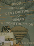 From Nuclear Destruction to Human Recontruction : (How to Conquer the H-Bomb)