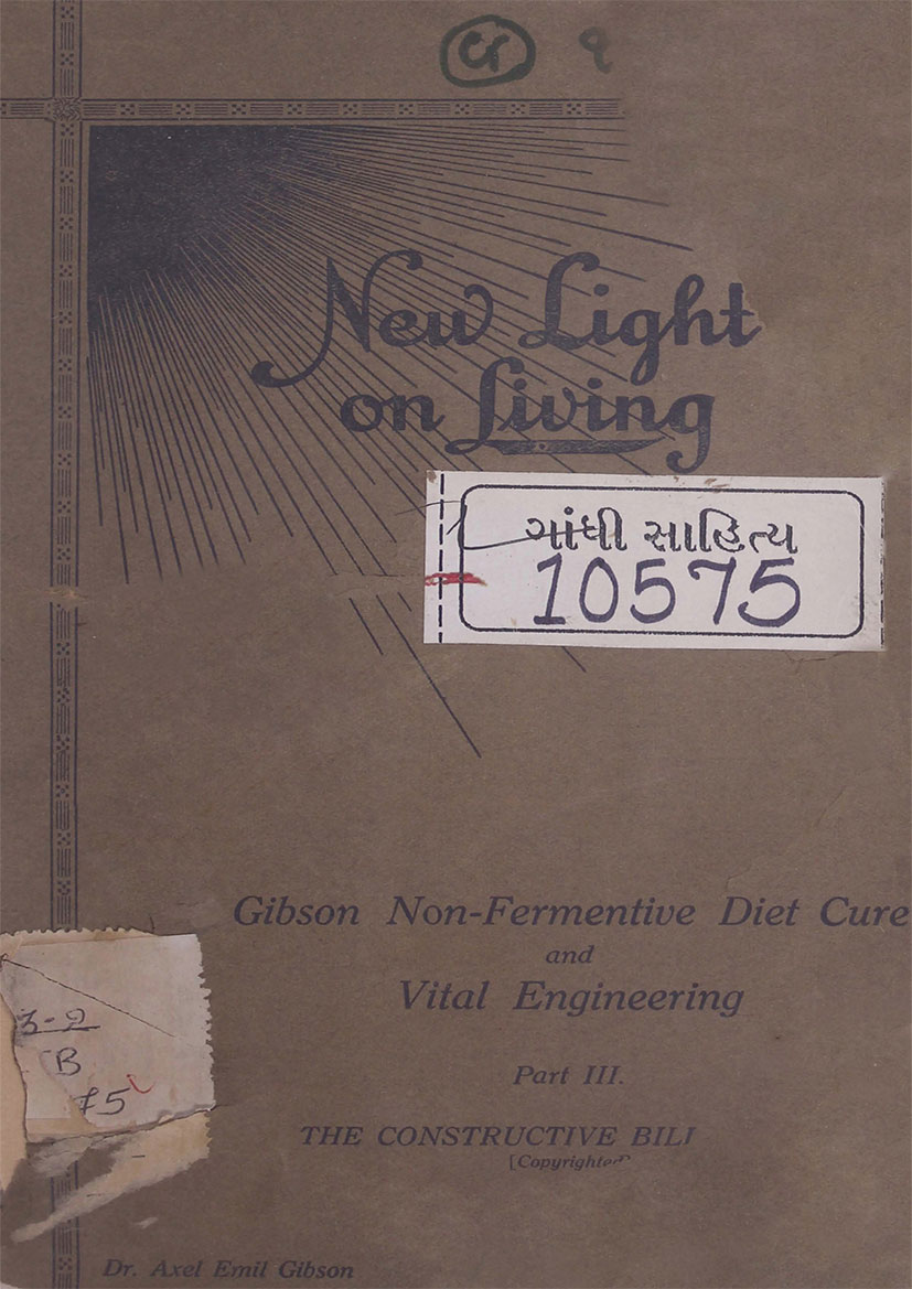 New Light on Living : Gibson Non- Fermentive Diet Cure and Vital Engineering : Part III