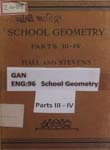 School Geometry : Parts III and IV