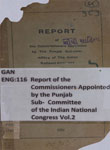 Report of the Commissioners appointed by the Punjab Sub-committee of the Indian National Congress : Vol. II