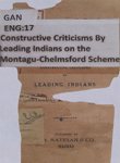 India's Goal : Constructive Criticisms by Leading Indians on the Montagu-Chelmsford Scheme