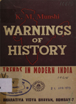 Warnings of History : Trends in Modern India