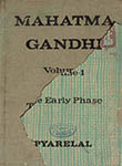 Mahatma Gandhi Volume I The Early Phase