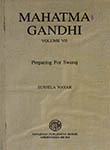 Mahatma Gandhi Volume VII Preparing for Swaraj