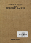 Seven Months with Mahatma Gandhi : Being an Inside View of the Non-Co-Operation Movement (1921-22.) : Vol. II