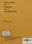 Education in Search of a Philosophy