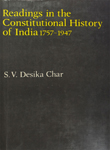 Readings in the Constitutional History of India : 1757-1947